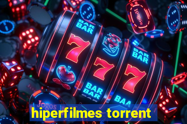 hiperfilmes torrent